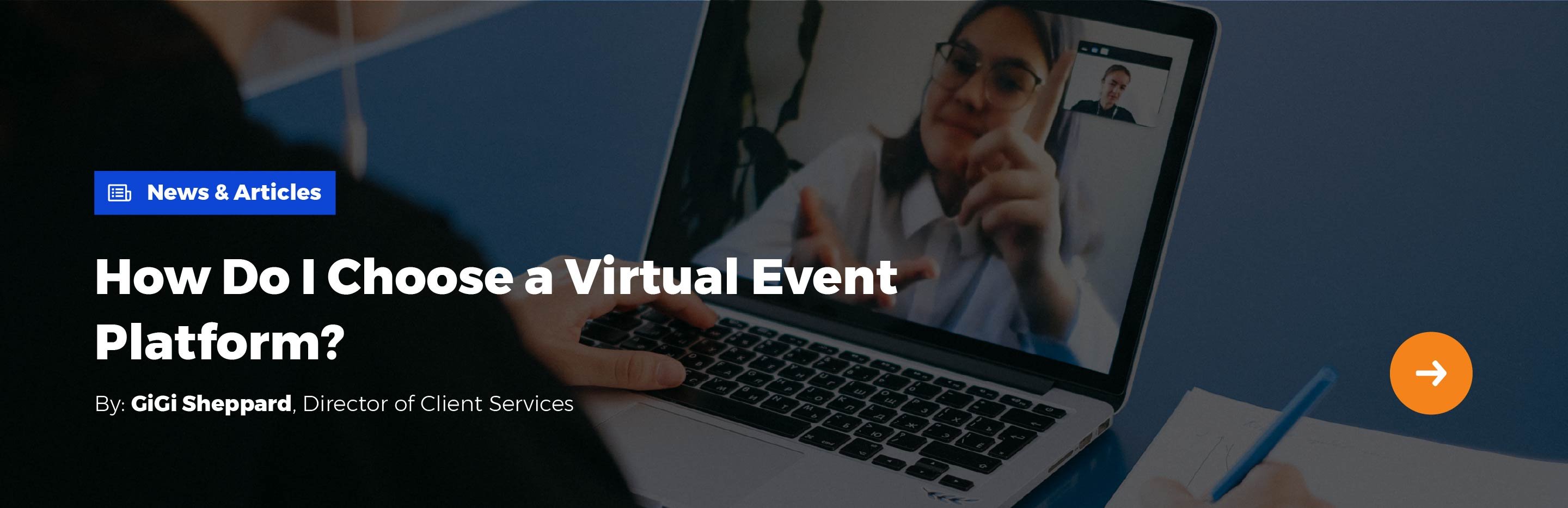 News & Articles: How Do I Choose a Virtual Event Platform?
