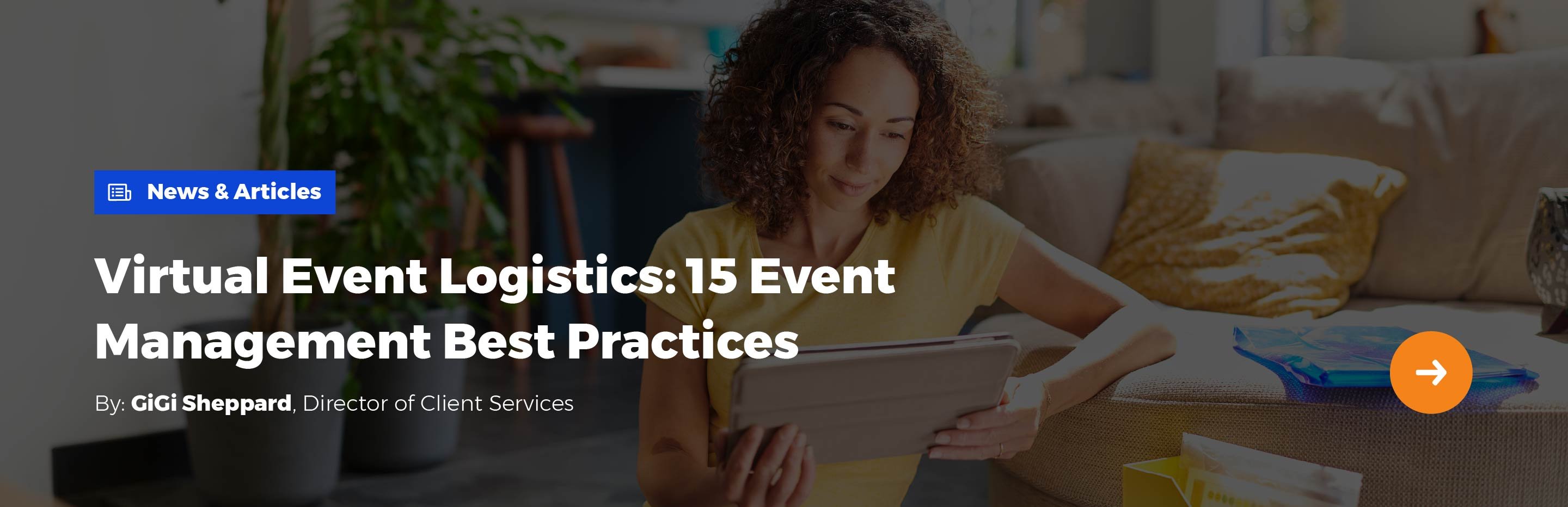News & Articles: Virtual Event Logistics: 15 Event Management Best Practices